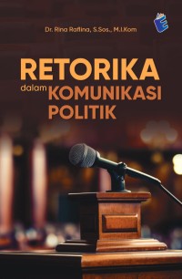 Image of Retorika dalam Komunikasi Politik